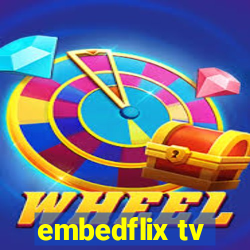 embedflix tv